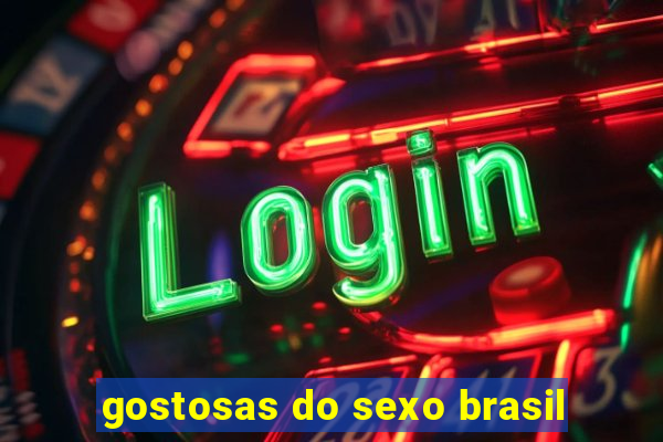 gostosas do sexo brasil